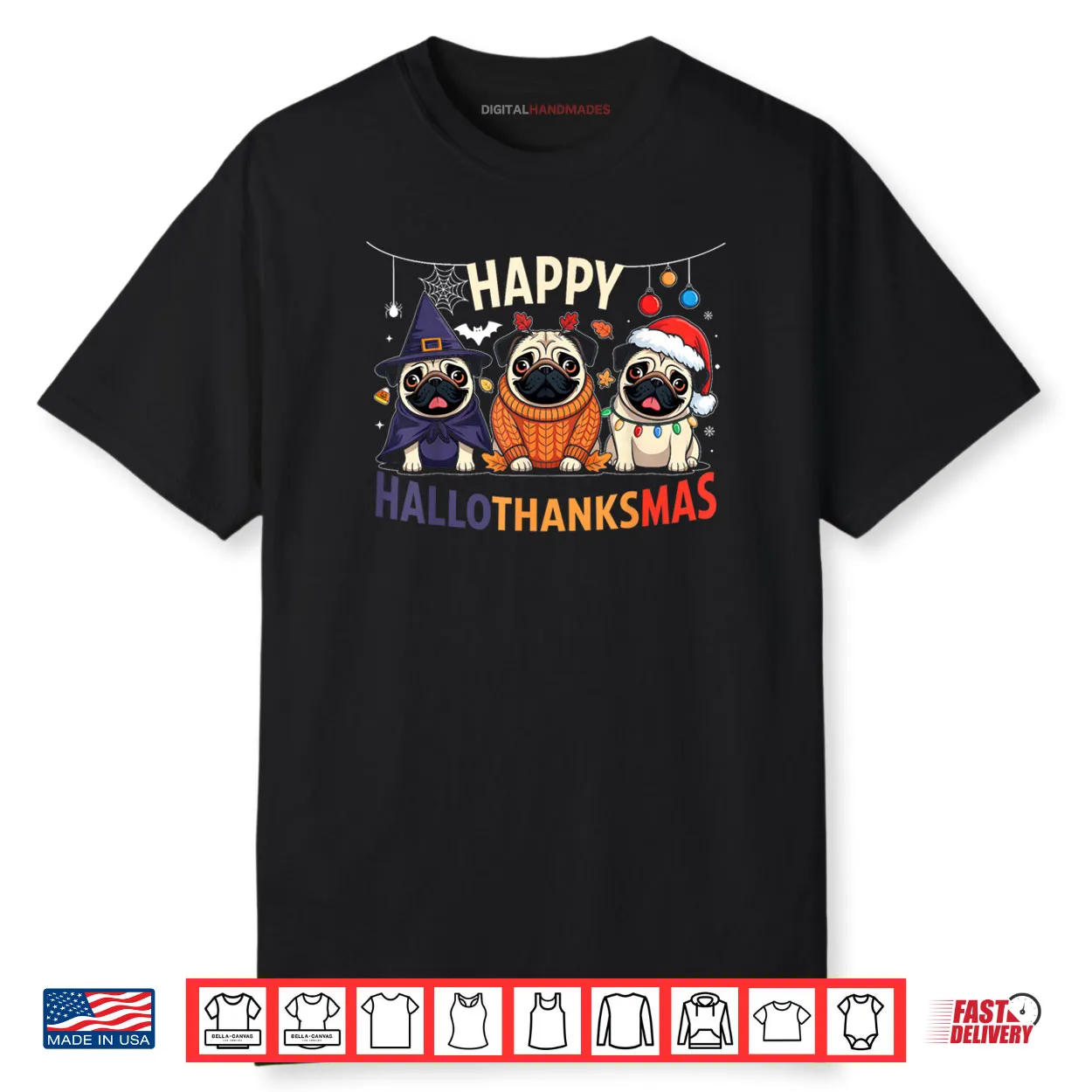 Pug Halloween Thanksgiving Christmas Happy HalloThanksMas Shirt Pug Halloween Thanksgiving Christmas Happy HalloThanksMas Shirt