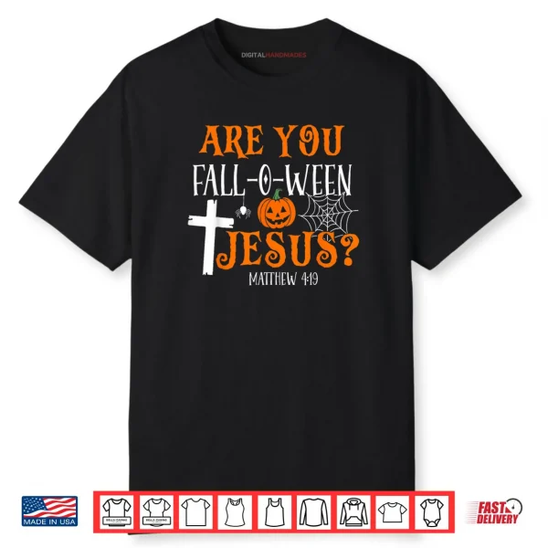 Retro Fall Religious Bible Matthew are You Fall O Ween Jesus Shirt