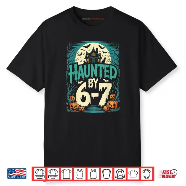 Retro Haunted by 6 7 Shirt