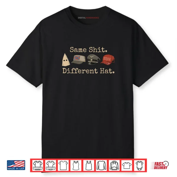 Same Shit Different Hat Funny Quote Shirt