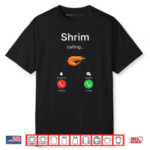 Shrim is Calling Misspelled Shrimp Meme Shirt