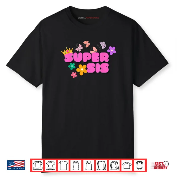 Super Sis by Designer Jaziz Gutierrez Shirt
