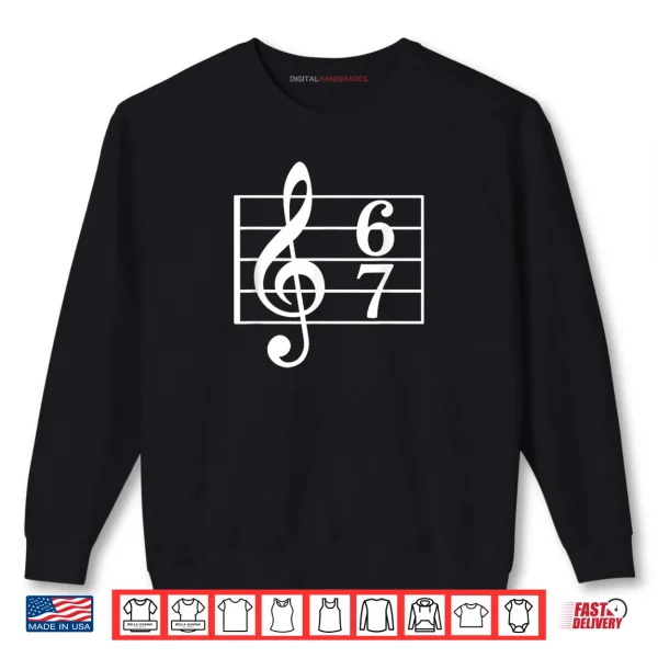 Sweatshirt 67 Music Meme Slang Musician Music Teacher Shirt