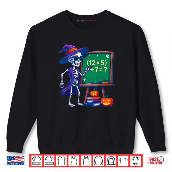 Sweatshirt 67 Teacher Halloween Skeleton Six Seven Meme Math Shirt