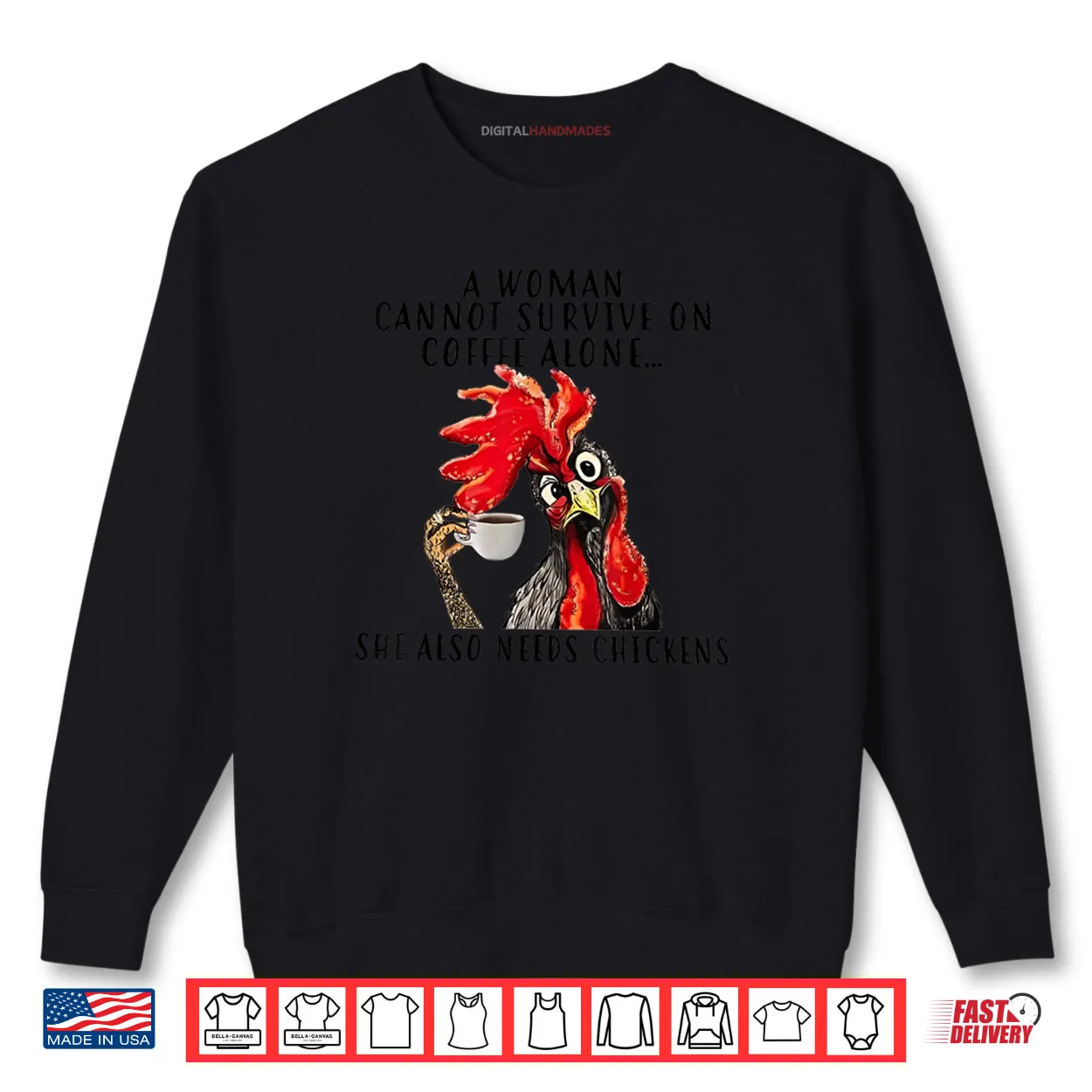 A Woman Cannot Survive On Coffee Alone She Needs Chicken Shirt A Woman Cannot Survive On Coffee Alone She Needs Chicken Shirt