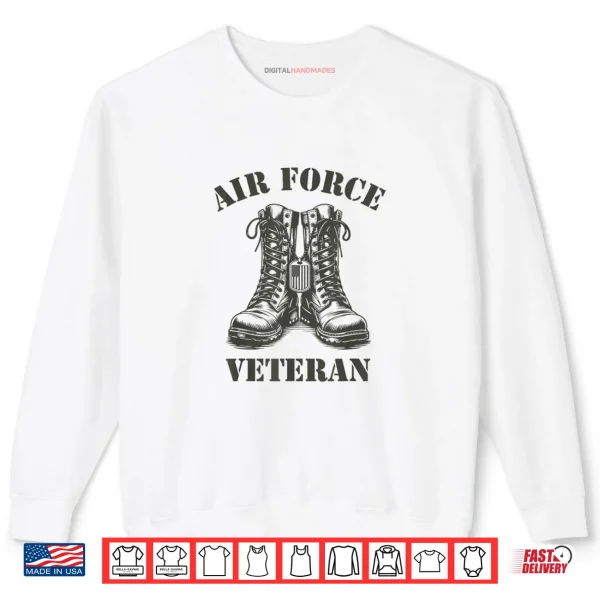Air Force Veteran Military Combat Boots USAF Veterans Shirt 1 Sweatshirt Air Force Veteran Military Combat Boots USAF Veterans Shirt