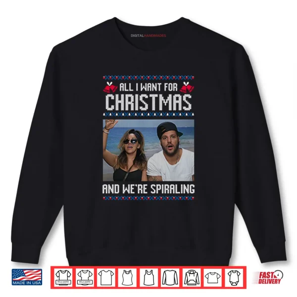 All I Want For Christmas And We’re Spiraling Jersey Shore Shirt 1 Sweatshirt All I Want For Christmas And Were Spiraling Jersey Shore Shirt