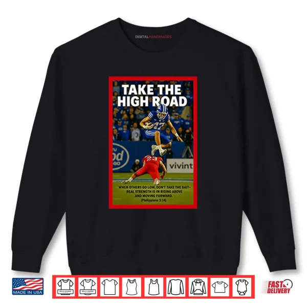 Bear Bachmeier Take The High Road When Others Go Low Shirt 1 Sweatshirt Bear Bachmeier Take The High Road When Others Go Low Shirt