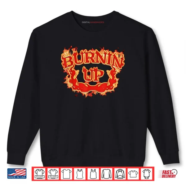 Sweatshirt Burnin Up Flames Vintage Shirt
