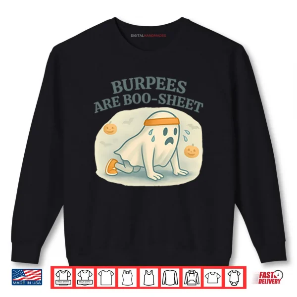 Sweatshirt Burpees Are Boo Sheet Shirt
