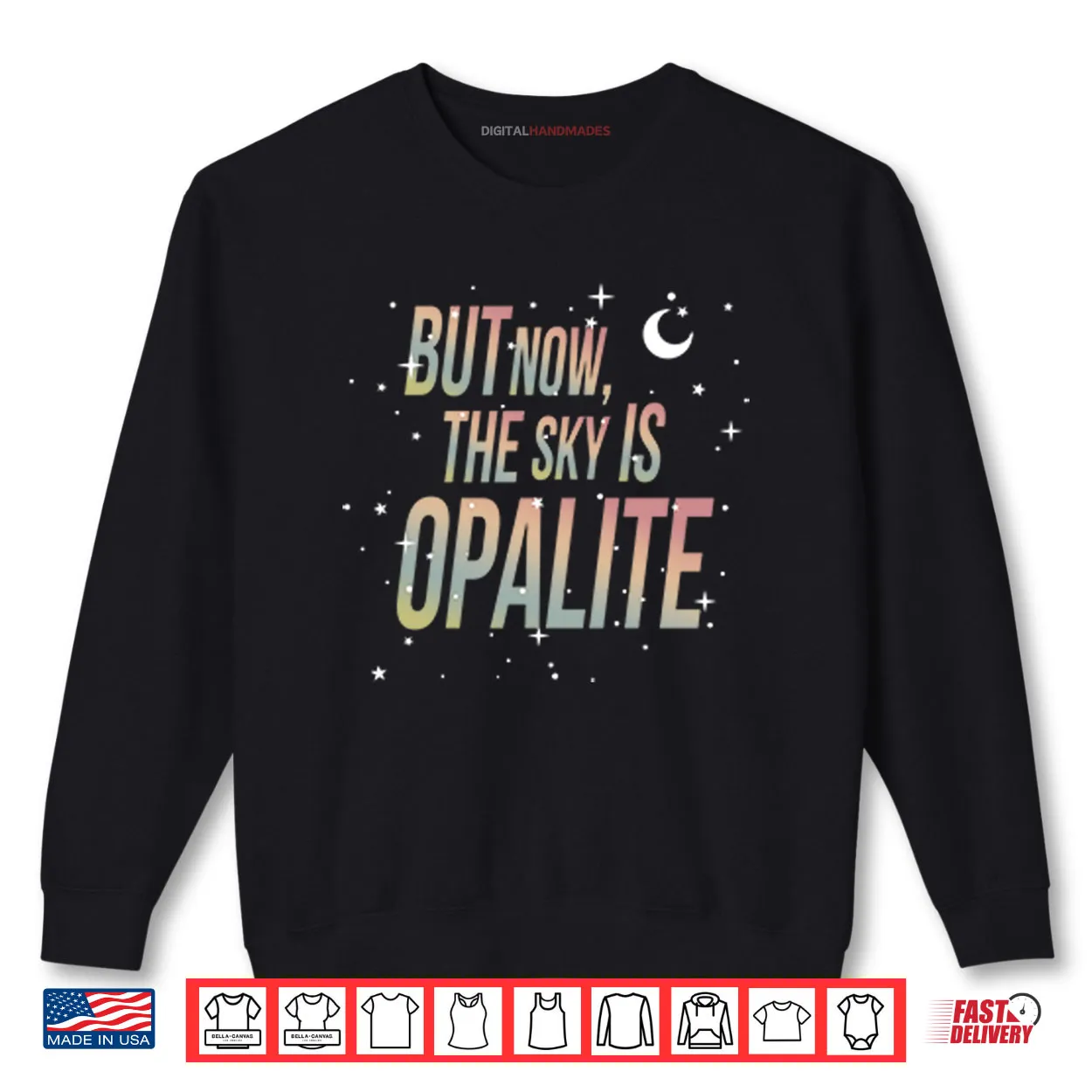 But Now The Sky Is Opalite Shirt But Now The Sky Is Opalite Shirt