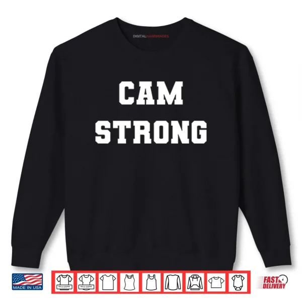 Sweatshirt Cam Strong T ShirtCam Strong Shirt