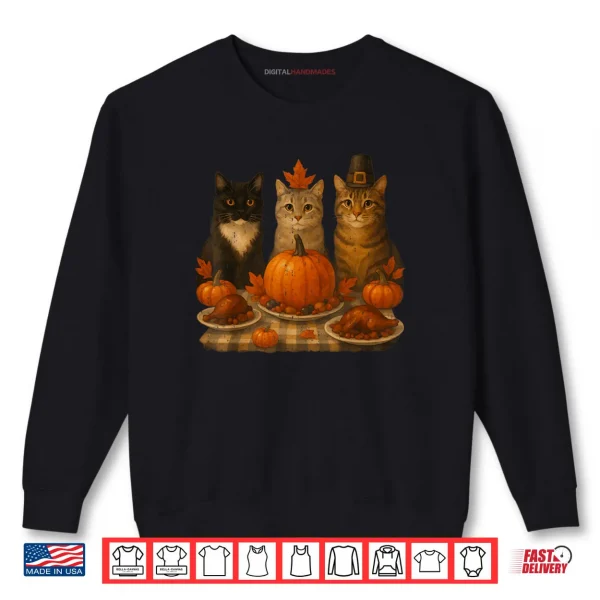 Cats Dinner Feast Pumpkin Turkey Thanksgiving Party Shirt 1 Sweatshirt Cats Dinner Feast Pumpkin Turkey Thanksgiving Party Shirt