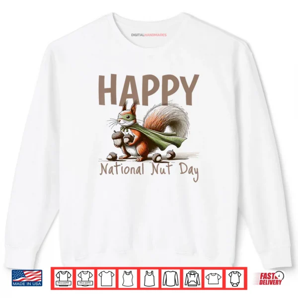 Sweatshirt Celebration Happy National Nut Day Shirt