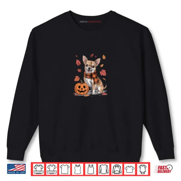Sweatshirt Chihuahua Dog Lover Pumpkin Fall Autumn Thanksgiving Shirt