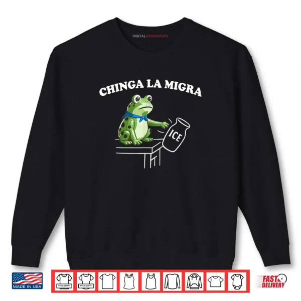 Sweatshirt Chinga La Migra Pro Immigration Fascism Human Rights Frog Shirt