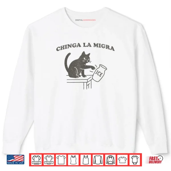 Sweatshirt Chinga La Migra Pro Immigration Human Rights Abolish Ice Cat Shirt