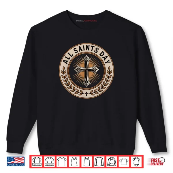 Christian Catholic Cross Holy Spirit November All Saints Day Shirt 1 Sweatshirt Christian Catholic Cross Holy Spirit November All Saints Day Shirt