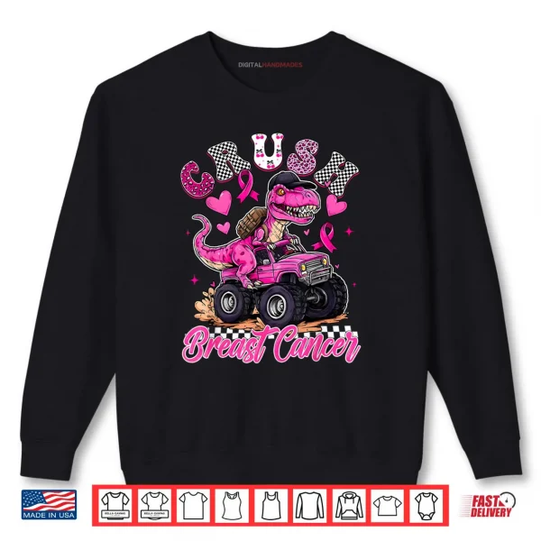 Sweatshirt Crush Breast Cancer Dinosaur T Rex Monster Truck Shirt
