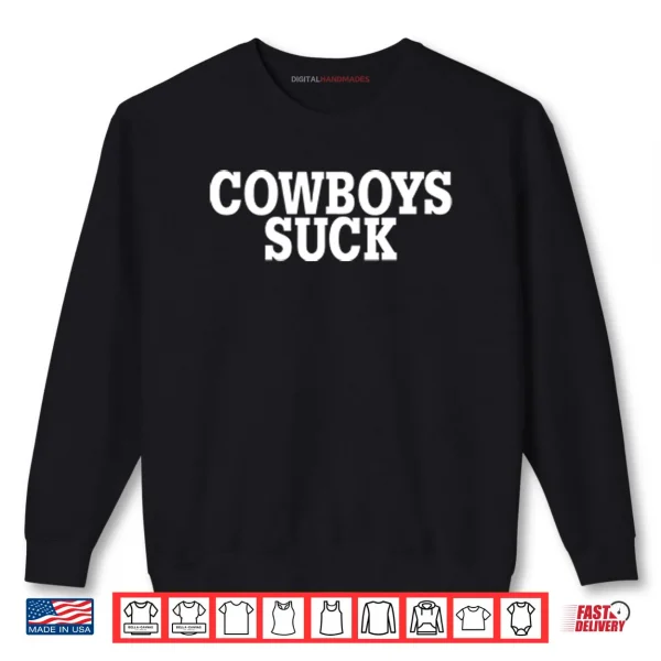 Dallas Cowboys Suck Shirt 1 Sweatshirt Dallas Cowboys Suck Shirt