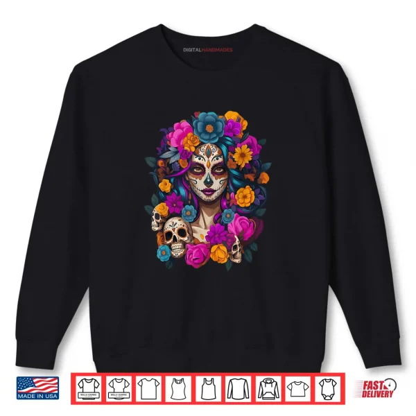 Dia De Los Muertos Mexican Day of The Dead Sugar Skull Shirt 1 Sweatshirt Dia De Los Muertos Mexican Day of The Dead Sugar Skull Shirt
