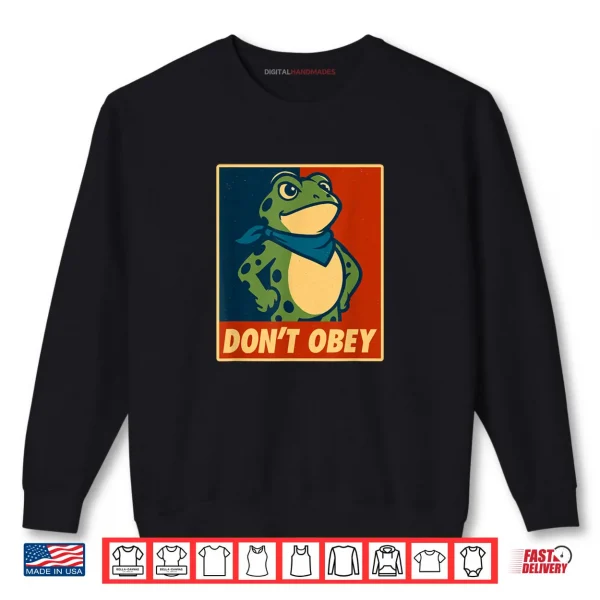 Sweatshirt Dont Obey Frog Retro Protest Poster Shirt