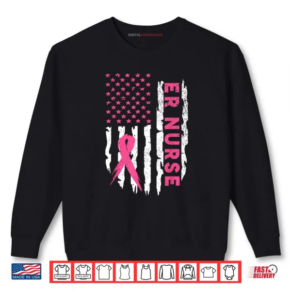 Sweatshirt Er Nurse American Flag Nurse Breast Cancer Awareness Shirt