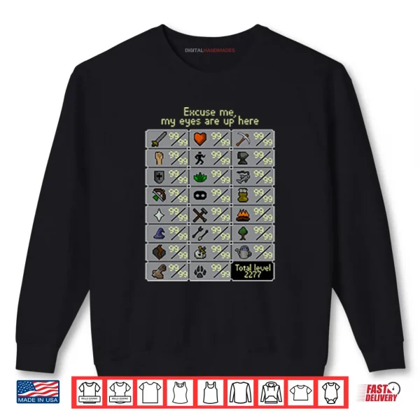 Sweatshirt Excuse Me My Eyes Are Up Here RuneScape Skill Shirt