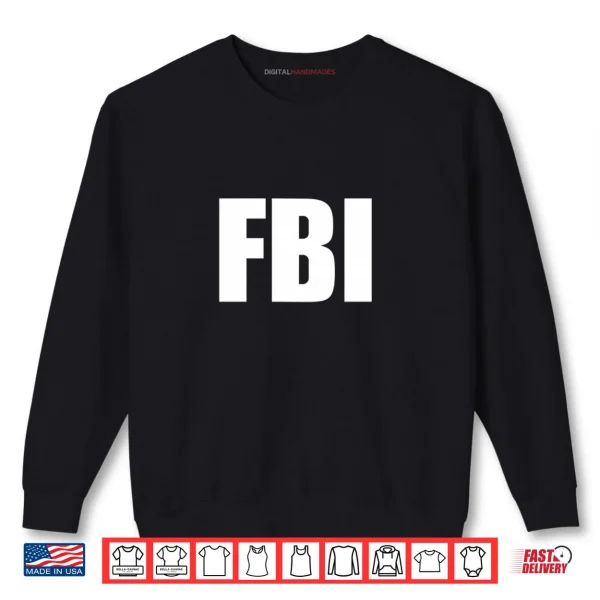 Sweatshirt FBI Federal Bureau of Investigation Officer Federal Agent Shirt 1