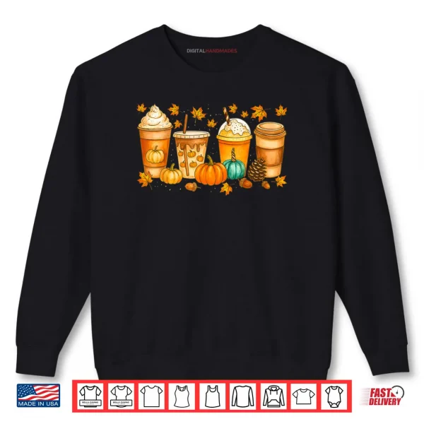Fall Coffee Pumpkin Spice Latte Drinks Autumn Thanksgiving Shirt 1 Sweatshirt Fall Coffee Pumpkin Spice Latte Drinks Autumn Thanksgiving Shirt