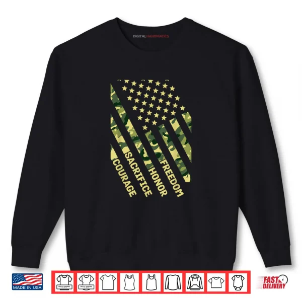 Freedom Honor Courage Sacrifice American Flag Veterans Day Shirt 1 Sweatshirt Freedom Honor Courage Sacrifice American Flag Veterans Day Shirt