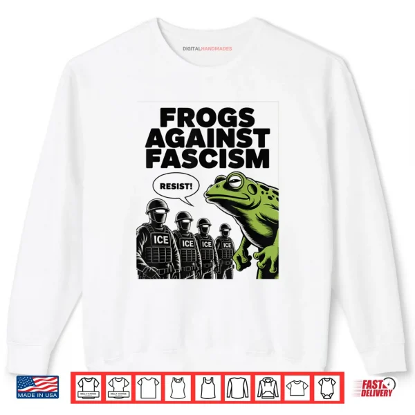 Sweatshirt Frogs Against Fascism Frog Fascist USA 50501 No Kings Resist Shirt
