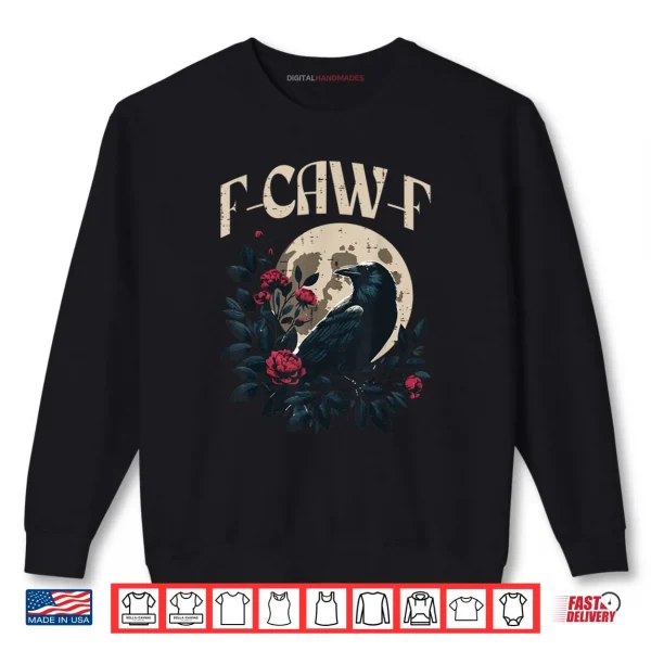 Sweatshirt Funny Crow Meme Caw Shirt