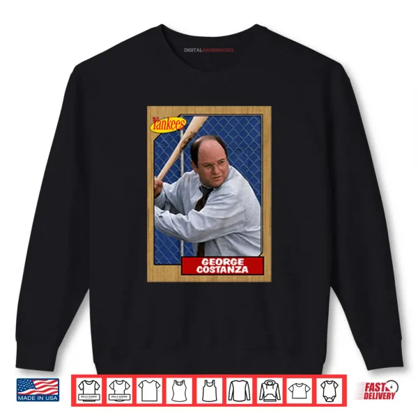 George Costanza Yankees Seinfeld Shirt 1 Sweatshirt George Costanza Yankees Seinfeld Shirt
