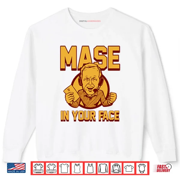 Glen Mason Mase In Your Face Shirt 1 Sweatshirt Glen Mason Mase In Your Face Shirt