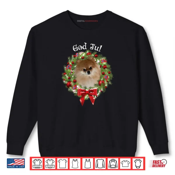 God Jul Norwegian Pomeranian Dog Christmas Wreath Shirt 1 Sweatshirt God Jul Norwegian Pomeranian Dog Christmas Wreath Shirt