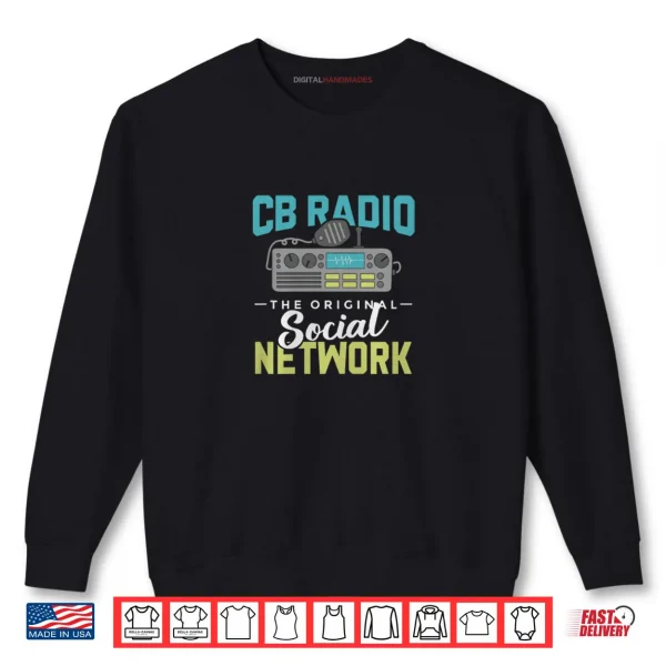 Sweatshirt Ham Radio CB Radio System for Communication Technician Shirt