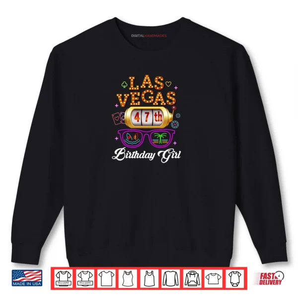 Sweatshirt Happy Las Vegas 47th Birthday Gift for 47 Years Shirt