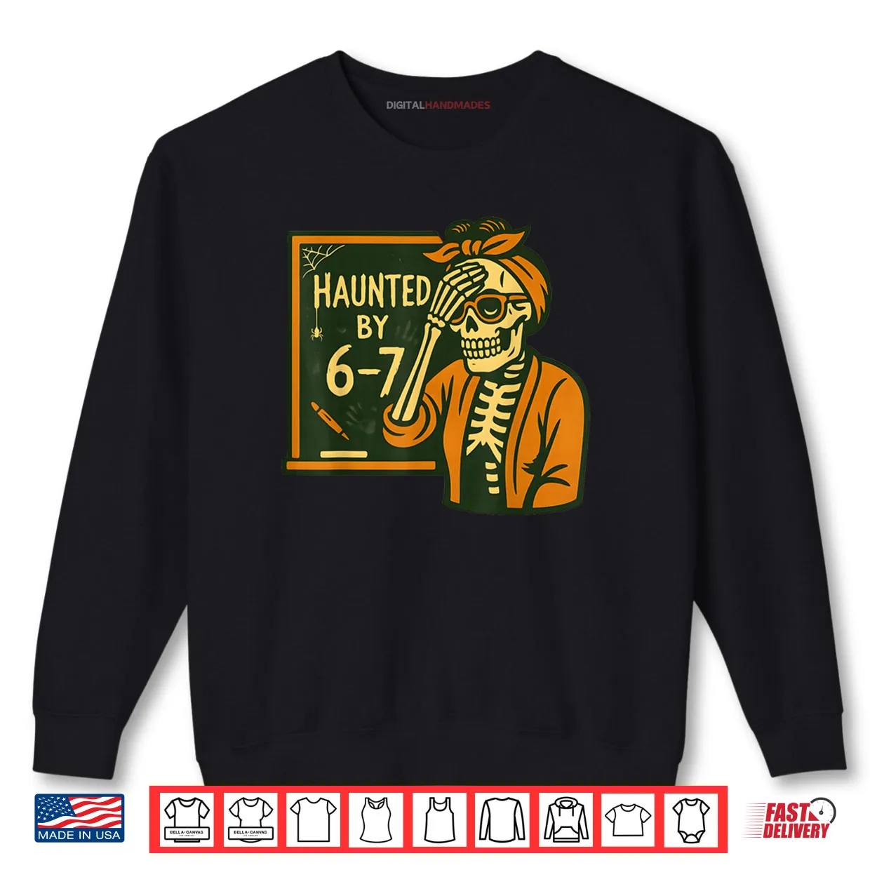 Haunted by 6 7 Teacher 67 Halloween Skeleton Six Seven Shirt Haunted by 6 7 Teacher 67 Halloween Skeleton Six Seven Shirt