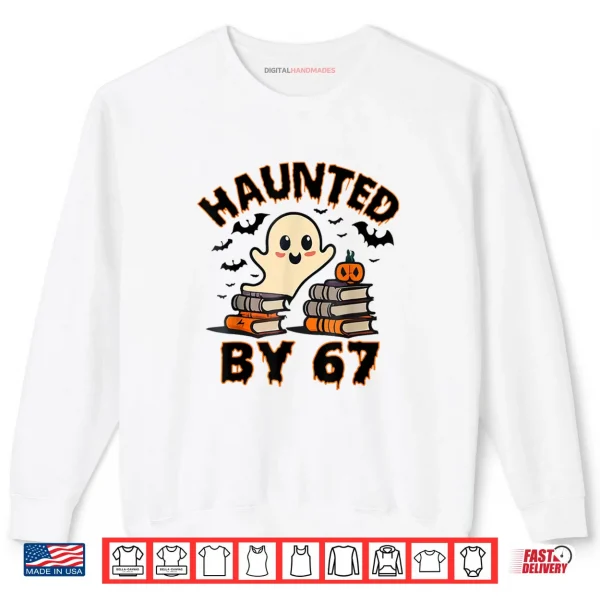 Sweatshirt Haunted by 67 Funny Teacher Ghost Pumpkin Halloween Costume Shirt