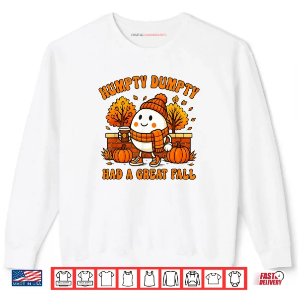 Sweatshirt Humpty Dumpty Had A Great Fall Autumn Halloween Thanksgiving Shirt