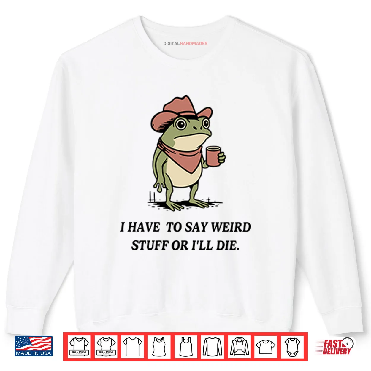 I Have To Say Weird Stuff Or I Will Die Frog Shirt I Have To Say Weird Stuff Or I Will Die Frog Shirt