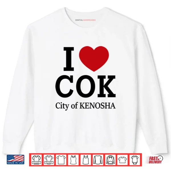 I Love COK City Of Kenosha Shirt 1 Sweatshirt I Love COK City Of Kenosha Shirt