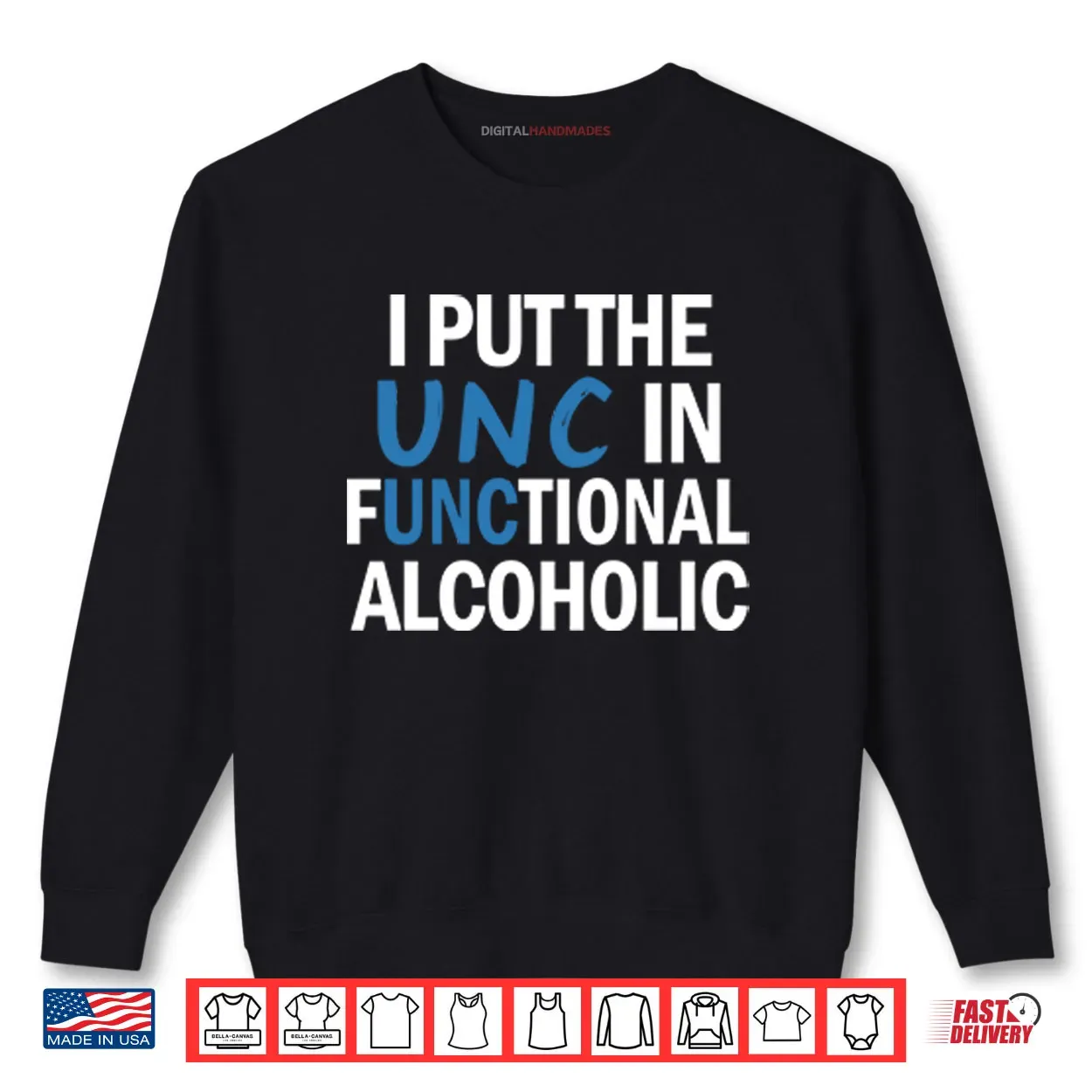 I Put The UNC In Functional Alcoholic Shirt I Put The UNC In Functional Alcoholic Shirt