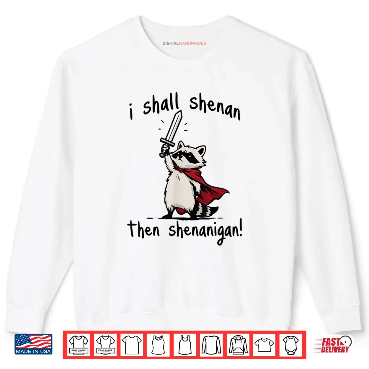 I Shall Shenan Then Shenanigan Cute Quest Raccoon Shirt I Shall Shenan Then Shenanigan Cute Quest Raccoon Shirt