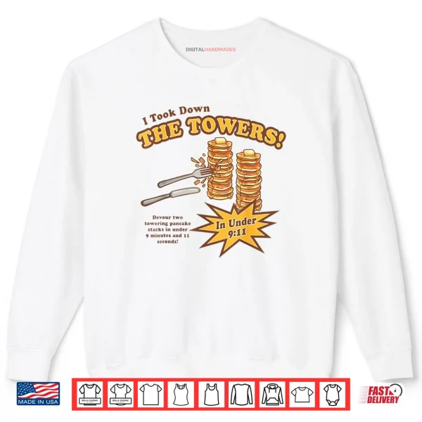 Sweatshirt I Took Down The Towers Pancake Vintage Shirt