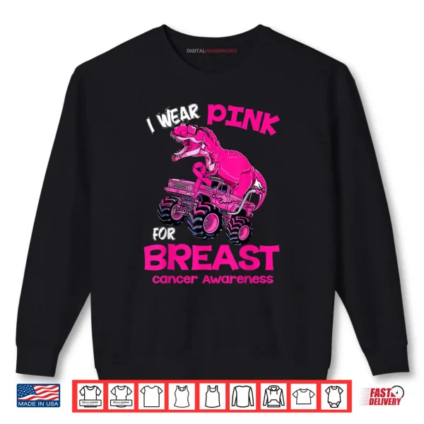 Sweatshirt I Wear Pink for Breast Cancer Awareness Dinosaur Shirt