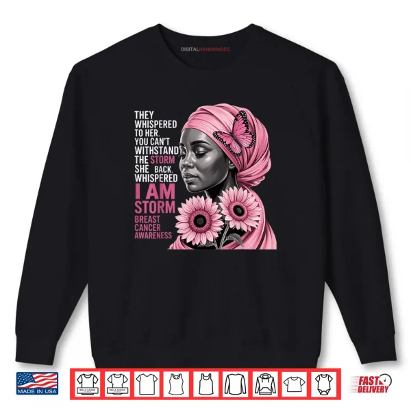 Sweatshirt Im The Storm Black Women Breast Cancer Awareness Month Shirt