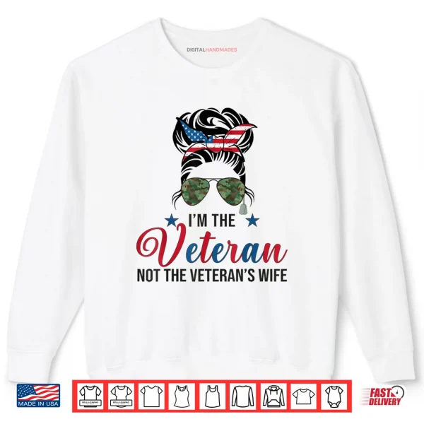 Sweatshirt Im The Veteran and The Veterans Wife Female Veterans Day Shirt