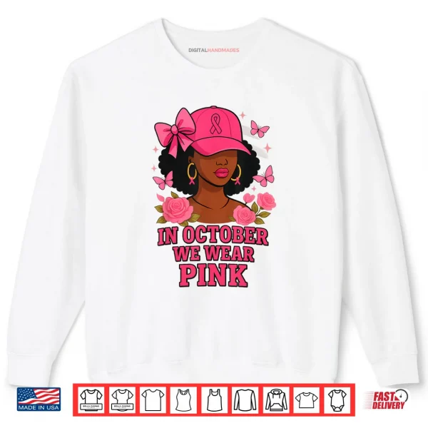 Sweatshirt In October We Wear Pink Black Women Breast Cancer Awareness Shirt